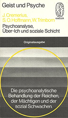 Psychoanalyse, Über-Ich und soziale Schicht, Die psychoanalytische Behandlung der Reichen, der Mächtigen und der sozial Schwachen,