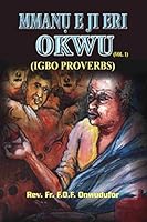 Mmanu E Ji Eri Okwu: (Igbo Proverbs) 9785234274 Book Cover