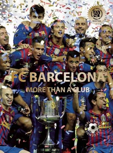 FC Barcelona: More than a Club (World Soccer Legends)