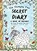 Secret Diary - Level A - Girls - A Book of Dreams: 180 Day Personal Journal - Creative Writing for Homeschooling Girls