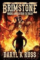 Brimstone: Where Angels Fear to Tread 1511982799 Book Cover