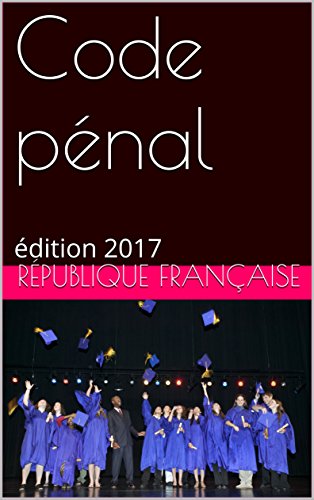 Code pénal: édition 2017 Code pénal: édition 2017
