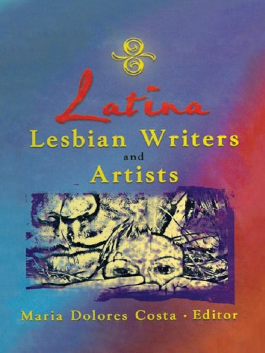 Latina Lesbian Writers and Artists      1st Edition, Kindle Edition