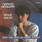 markus wendorf keiner weiß heute was morgen geschieht  Markus Wendorf - Blaue Nacht - Papagayo - 1C 006 15 6011 7
