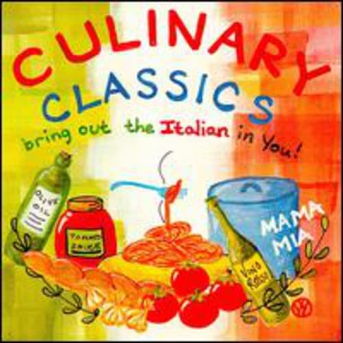 Culinary classics: Italian [Audio CD] Various Artists; Ljiljana Molnar-Talajic; Leonidas Kavakos; Zina Schiff; Valery Lloyd-Watts; Niccolò Paganini; Gioachino Rossini; Domenico Scarlatti; Antonio Vivaldi; Arcangelo Corelli; Giacomo Puccini; Felix Mendelssohn; Marko Munih; Dalia Atlas; Niksa Bareza; Nada Matosevic; Anton Nanut; Pro Arte Orchestra; Israel Philharmonic Orchestra; Ljubljana Symphony Orchestra and Zagreb Philharmonic Orchestra