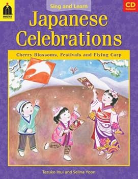 Paperback Japanese Celebrations: Cherry Blossoms, Festivals and Flying Carp (Sing and Learn) (English and Japanese Edition) Book