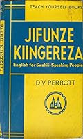 Jifunze Kiingereza: Teach Yourself English for Swahili-speaking People B003S9VHOS Book Cover