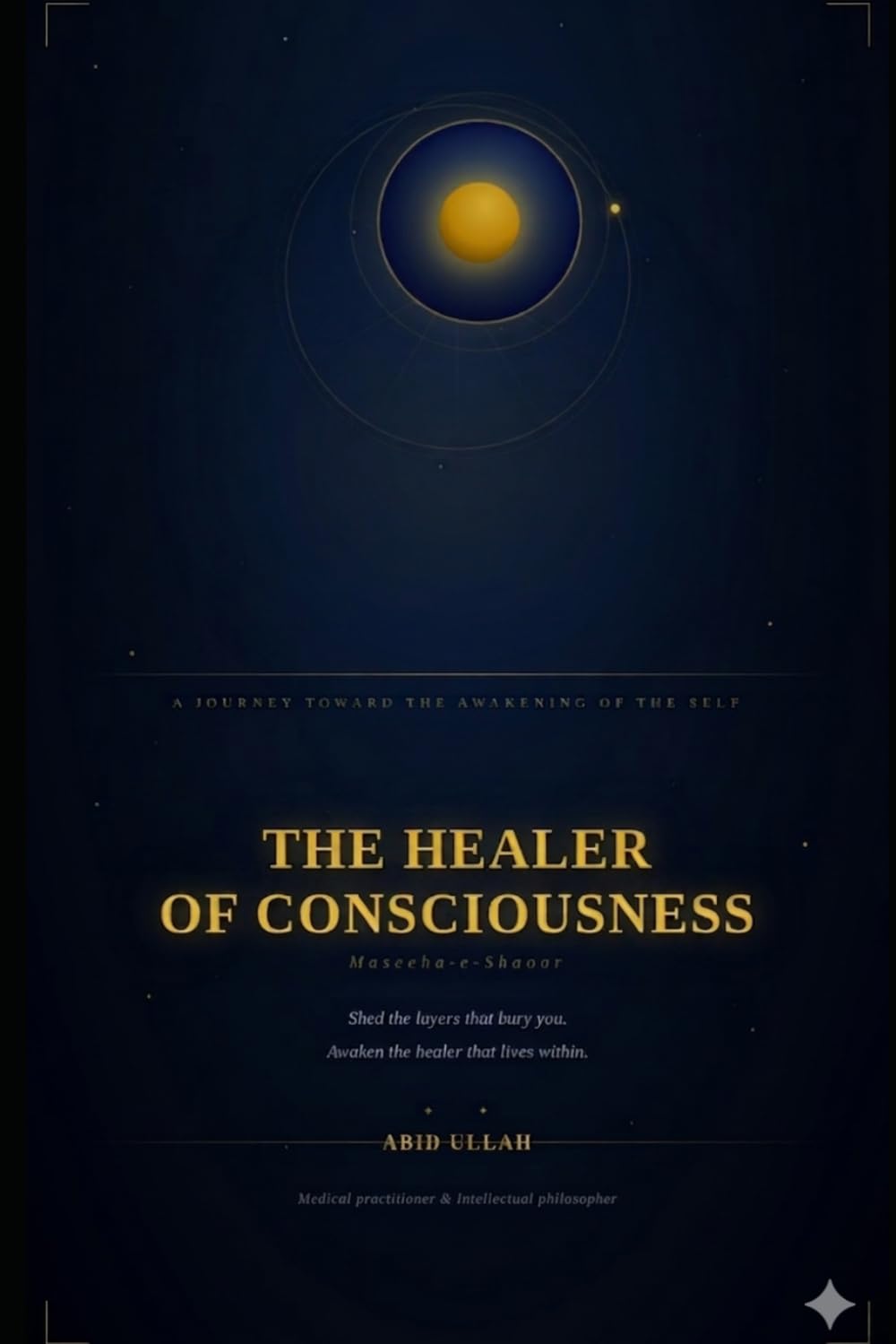 The Healer of Consciousness: A Journey Toward the Awakening of the Self