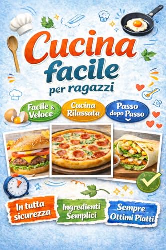Cucina facile per ragazzi: ricette semplici da preparare a casa, pensate per chi vuole mettersi ai fornelli con semplicità, senza tecniche avanzate.