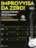 Improvvisa da zero. Con DVD