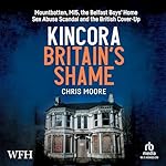 Cover of Kincora: Britain's Shame