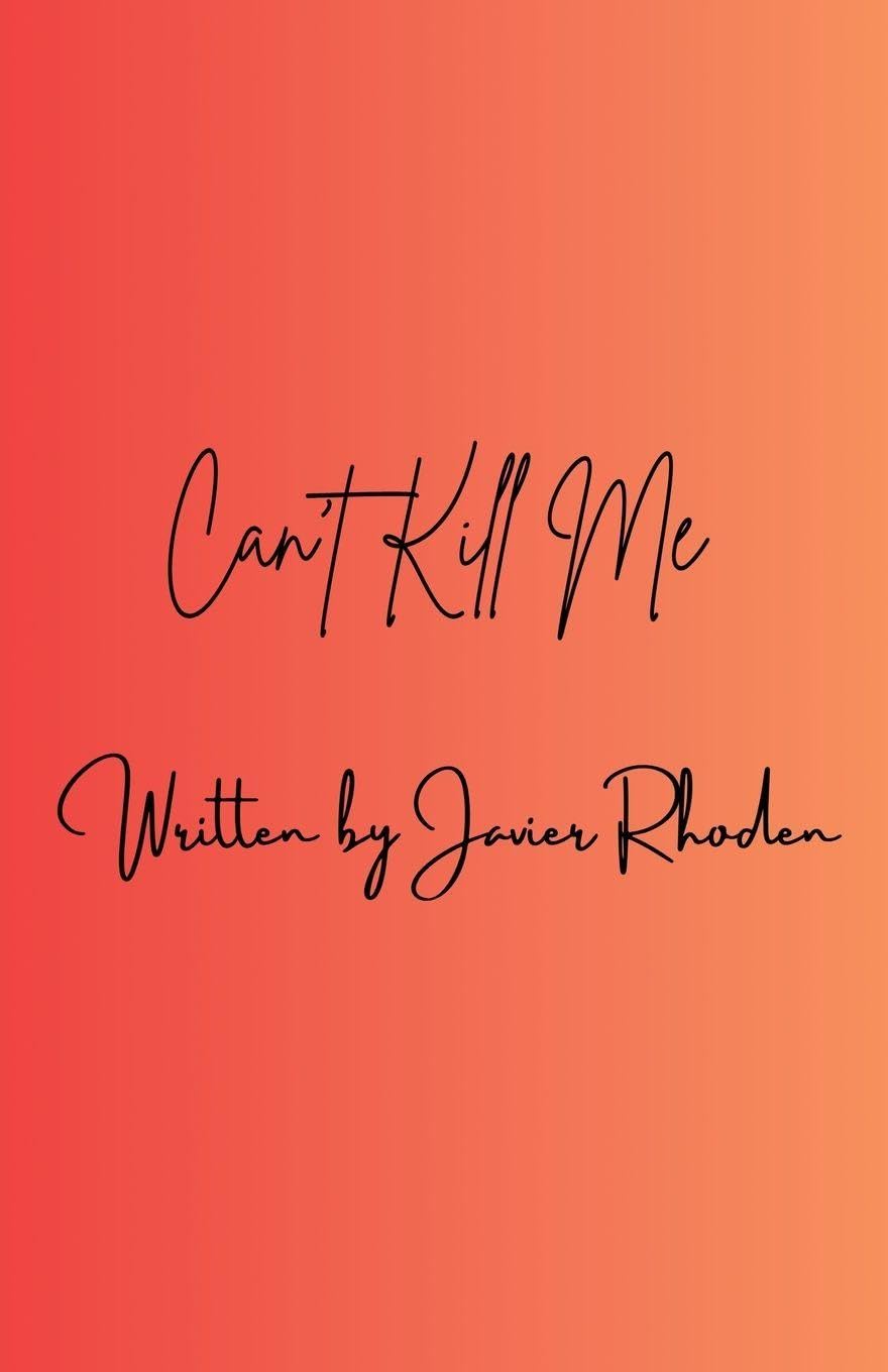 Can't Kill Me