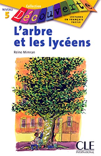 L'arbre et les lycéens - Niveau 6 - Lecture Découverte - Livre L'arbre et les lycéens - Niveau 6 - Lecture Découverte - Livre