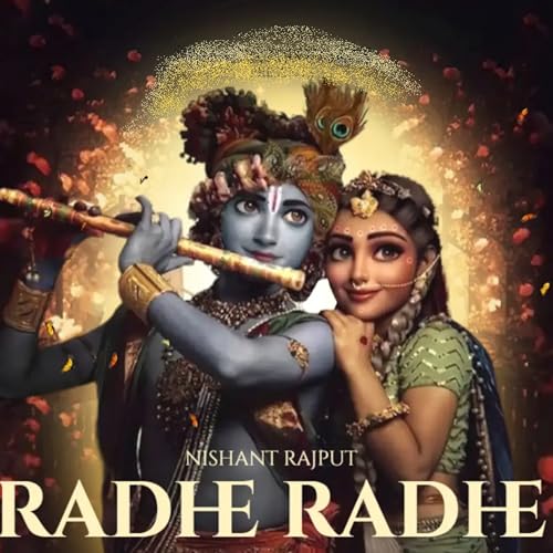 Radhe Radhe by Nishant Rajput on Prime Music