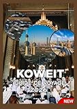 KOWEÏT GUIDE DE VOYAGE 2026