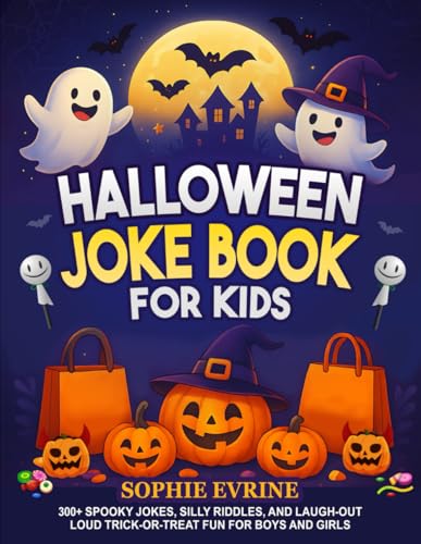 Halloween Joke Book for Kids Ages 6–10: 300+ Spooky Jokes,