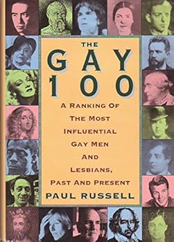 Hardcover The Gay 100: A Ranking of the Most Influential Gay Men and Lesbians, Past and Present Book