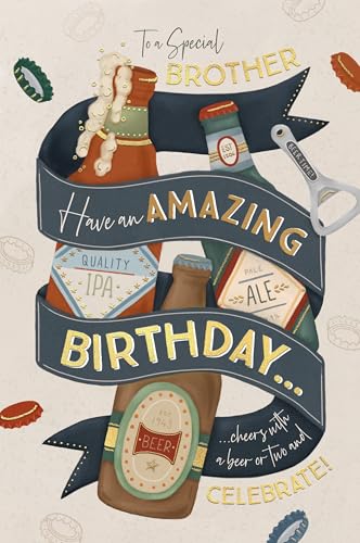 Birthday Card To A Special Brother Bottles Of Beer Design With Luxury Foil Detail By Wishing Well Studios Size 6 X 9 Inches