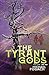 The Tyrant Gods (Rafael Ward)