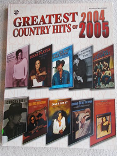 Greatest Hits of 2004-2005: Country (Piano/Vocal/Chords)
