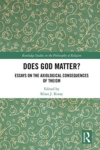 Does God Matter?: Essays on the Axiological Consequences of Theism (Routledge Studies in the Philosophy of Religion)