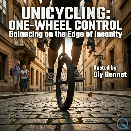Unicycling - Your Brain on One Wheel: The Proprioception Conspiracy cover art