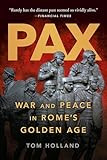 Pax: War and Peace in Rome's Golden Age