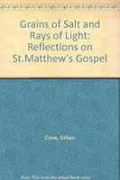 Grains of Salt and Rays of Light: Reflections on St. Matthews Gospel 0854394796 Book Cover