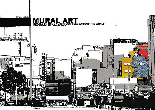 Mural art: murals on huge public surfaces around the world