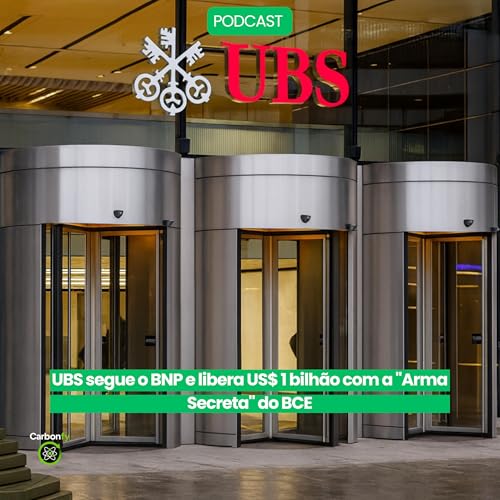 UBS segue o BNP e libera US$ 1 bilhão com a "Arma Secreta" do BCE