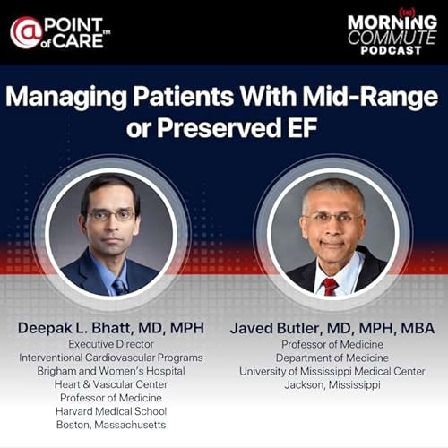 S3:E2 – Heart Failure Morning Commute: Managing Patients With Mid-Range or Preserved EF Podcast Por  arte de portada