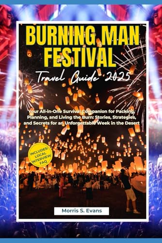 BURNING MAN FESTIVAL TRAVEL GUIDE 2025: Your All-in-One Survival ...