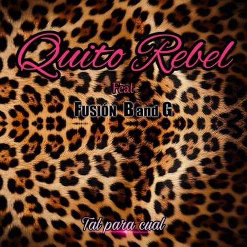 Tal para Cual (feat. Fusión B and G)