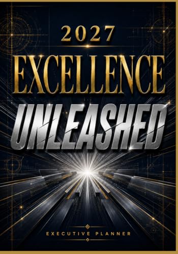 Excellence Unleashed: 2027 Executive Planner, Premium Weekly, Monthly & Goal Planning Organizer for Leaders, Executives, Managers, Professionals, Entrepreneurs & Corporate Teams image 2