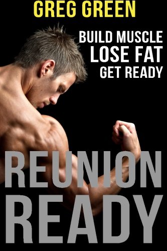 Reunion Ready: Build Muscle. Lose Fat. Get Ready. Reunion Ready: Build Muscle. Lose Fat. Get Ready.