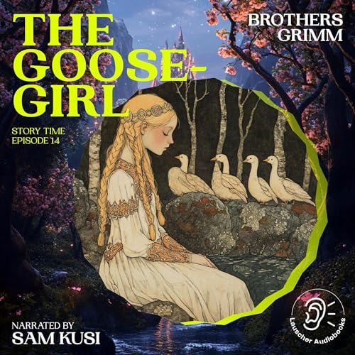The Goose-Girl by Brothers Grimm episode artwork