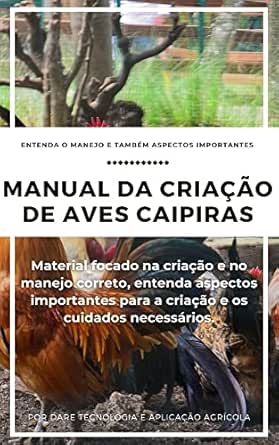 Manual de Criação de Aves Caipiras | Saiba todos os métodos que c...