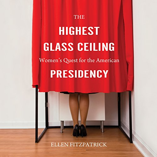The Highest Glass Ceiling (Audio Download) Ellen Fitzpatrick, Jo Anna