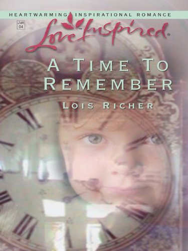A Time To Remember: A Historical Amnesia Inspirational Romance