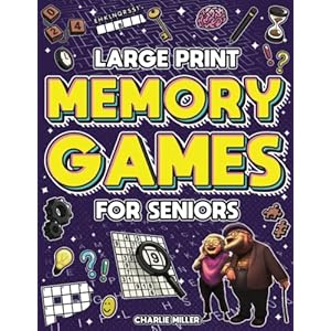 Memory Games for Seniors (Large Print): A Fun Activity Book with Brain Games, Word Searches, Trivia Challenges, Crossword Puzzles for Seniors and More! (Cognitive Senior Activities)