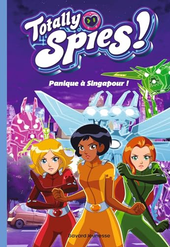 Totally Spies, Tome 04: Panique à Singapour !