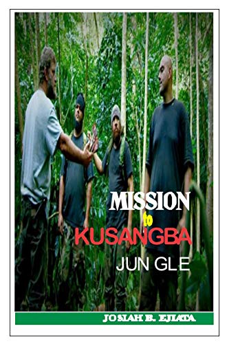MISSION TO KUSANGBA JUNGLE