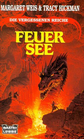 Feuersee. Die vergessenen Reiche 03. Margaret Weis, Tracy Hickman