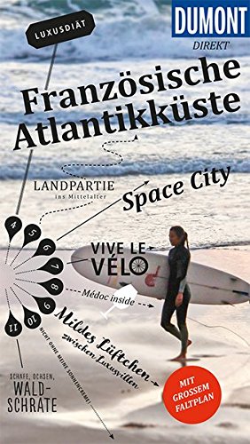 DuMont direkt Reiseführer Französische Atlantikküste: Mit großem Faltplan DuMont direkt Reiseführer Französische Atlantikküste: Mit großem Faltplan