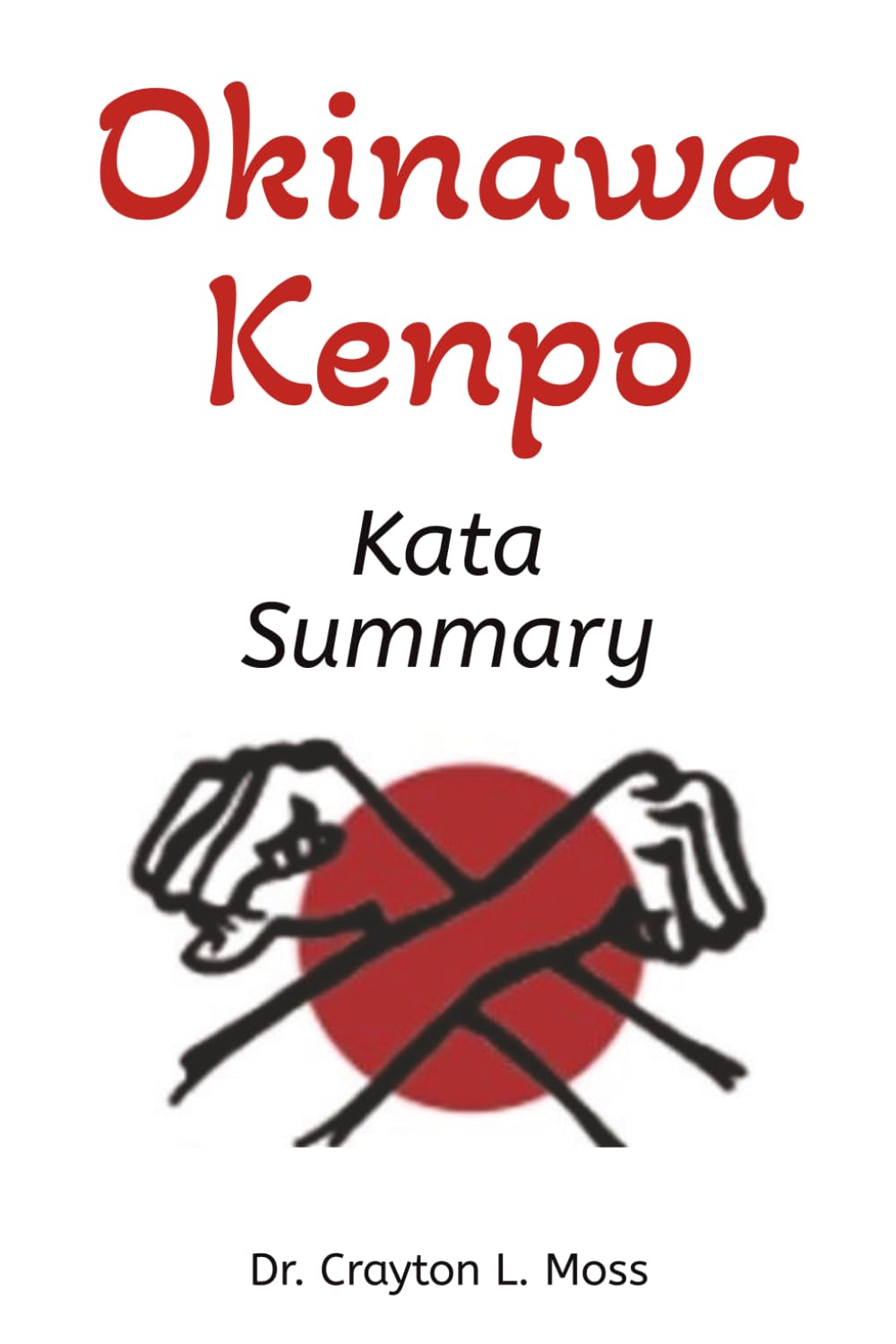 Okinawa Kenpo: Kata Study Summary