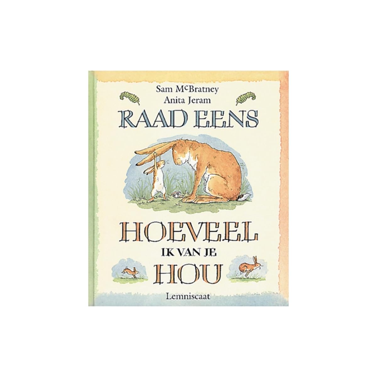 Raad eens hoeveel ik van je hou