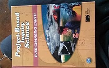 Hardcover Project-Based Inquiry Science:Ever-Changing Earth Book