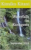 Waterfalls in Kanagawa: September 2024 (Wonderful Nature Book 19) (English Edition)