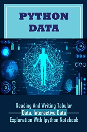Python Data: Reading And Writing Tabular Data, Interactive Data ...