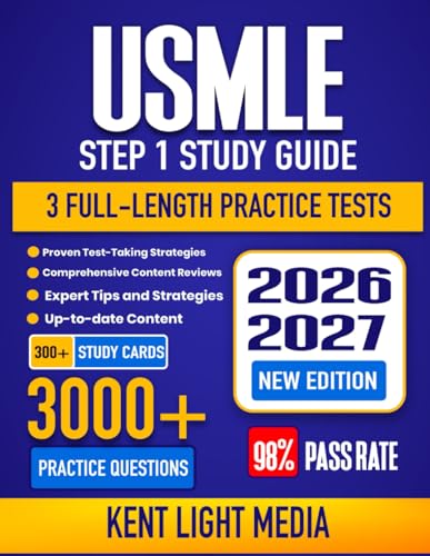 USMLE Step 1 Study Guide 2026-2027: Complete Test Review, Proven Strategies, 3 Full-Length Practice Tests and...